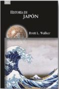 historia de japon-brett l. walker-9788446043515 historia de japon-brett l. walker-9788446043515