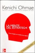 la mente del estratega (2ª ed.)-kenichi ohmae-9788448142315 la mente del estratega (2ª ed.)-kenichi ohmae-9788448142315