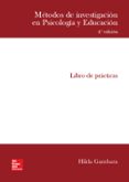 metodos de investigacion en psicologia y educacion. cuaderno de practicas-hilda gambara d errico-9788448608415 metodos de investigacion en psicologia y educacion. cuaderno de practicas-hilda gambara d errico-9788448608415