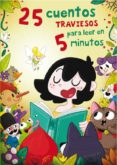 25 cuentos traviesos para leer en 5 minutos-amaia cia abascal-nuria aparicio-9788448843915 25 cuentos traviesos para leer en 5 minutos-amaia cia abascal-nuria aparicio-9788448843915