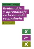 evaluacion y aprendizaje en la escuela secundaria-edward c. wragg-9788449314315 evaluacion y aprendizaje en la escuela secundaria-edward c. wragg-9788449314315