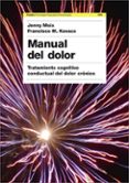 manual del dolor: tratamiento cognitivo conductual del dolor cron ico-francisco kovacs-jenny moix-9788449322815 manual del dolor: tratamiento cognitivo conductual del dolor cron ico-francisco kovacs-jenny moix-9788449322815