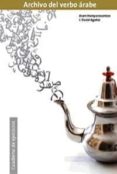 el archivo del verbo arabe (cuaderno de ejercicios)-josé david aguilar cobos-aram hamparzoumian-9788461215515 el archivo del verbo arabe (cuaderno de ejercicios)-josé david aguilar cobos-aram hamparzoumian-9788461215515