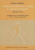 cadenas musculares y articulares metodo g.d.s. cadenas de la pers personalidad, tomo 1: cadenas antero-medianas-philippe campignion-9788461389315 cadenas musculares y articulares metodo g.d.s. cadenas de la pers personalidad, tomo 1: cadenas antero-medianas-philippe campignion-9788461389315