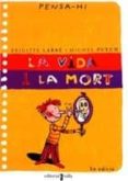 la vida i la mort-brigitte labbe-michel puech-9788466102315 la vida i la mort-brigitte labbe-michel puech-9788466102315