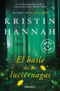 el baile de las luciernagas-kristin hannah-9788466343015 el baile de las luciernagas-kristin hannah-9788466343015