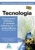 cuerpo de profesores de enseñanza secundaria. tecnologia. program acion didactica y 15 unidades didacticas de 1º de bachillerato-9788466569415 cuerpo de profesores de enseñanza secundaria. tecnologia. program acion didactica y 15 unidades didacticas de 1º de bachillerato-9788466569415