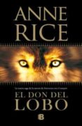 el don del lobo-anne rice-9788466647915 el don del lobo-anne rice-9788466647915