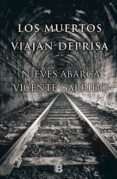 los muertos viajan deprisa-nieves abarca-vicente garrido-9788466657815 los muertos viajan deprisa-nieves abarca-vicente garrido-9788466657815