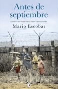 antes de septiembre-mario escobar goleros-9788466663915 antes de septiembre-mario escobar goleros-9788466663915