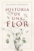 historia de una flor (ebook)-claudia casanova-9788466665315 historia de una flor (ebook)-claudia casanova-9788466665315