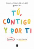 Mejores descargas gratuitas de audiolibros TÚ, CONTIGO Y POR TI
				EBOOK in Spanish de ANGELA SANCHEZ DEL RIO (@ANNSDR)