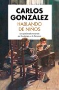 hablando de niños-carlos gonzalez-9788467055115 hablando de niños-carlos gonzalez-9788467055115