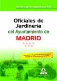 oficiales de jardineria del ayuntamiento de madrid. temario parte especifica y test-9788467656015 oficiales de jardineria del ayuntamiento de madrid. temario parte especifica y test-9788467656015