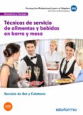 mf1046 técnicas de servicio de alimentos y bebidas en barra y mesa. certificado de profesionalidad servicios bar y cafetería.-9788467675115 mf1046 técnicas de servicio de alimentos y bebidas en barra y mesa. certificado de profesionalidad servicios bar y cafetería.-9788467675115