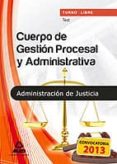 cuerpo de gestion procesal y administrativa de la administracion de justicia. test (turno libre)-9788467688115 cuerpo de gestion procesal y administrativa de la administracion de justicia. test (turno libre)-9788467688115