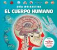 el cuerpo humano guia interactiva-camilla de la bedoyere-9788467752915 el cuerpo humano guia interactiva-camilla de la bedoyere-9788467752915