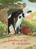 josefina se va de vacaciones-alexander steffensmeier-9788467840315 josefina se va de vacaciones-alexander steffensmeier-9788467840315