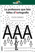 la professora que feia faltes d hortografia-cuca canals-9788468312415 la professora que feia faltes d hortografia-cuca canals-9788468312415