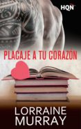 placaje a tu corazon (ebook)-lorraine murray-9788468790015 placaje a tu corazon (ebook)-lorraine murray-9788468790015