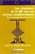las relaciones de la ue con sus vecinos mediterraneos: entre la f rustracion y la esperanza-jesus nuñez villaverde-9788474267815 las relaciones de la ue con sus vecinos mediterraneos: entre la f rustracion y la esperanza-jesus nuñez villaverde-9788474267815