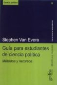 guia para estudiantes de ciencia politica: metodos y recursos-stephen van evera-9788474328615 guia para estudiantes de ciencia politica: metodos y recursos-stephen van evera-9788474328615