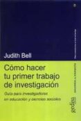 como hacer tu primer trabajo de investigacion: guia para investig adores en educacion y ciencias sociales-judith bell-9788474329315 como hacer tu primer trabajo de investigacion: guia para investig adores en educacion y ciencias sociales-judith bell-9788474329315