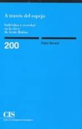 a traves del espejo: individuo y sociedad en la obra de jesus iba ñez-pablo nacach-9788474763515 a traves del espejo: individuo y sociedad en la obra de jesus iba ñez-pablo nacach-9788474763515