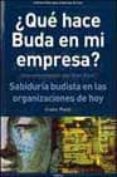 ¿que hace buda en mi empresa?: sabiduria budista en las organizac iones de hoy-franc ponti-9788475779515 ¿que hace buda en mi empresa?: sabiduria budista en las organizac iones de hoy-franc ponti-9788475779515