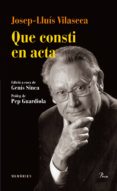 que consti en acta-josep lluis vilaseca-9788475884615 que consti en acta-josep lluis vilaseca-9788475884615