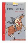 l ocell de foc-emili teixidor-9788476290415 l ocell de foc-emili teixidor-9788476290415