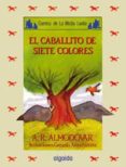 el caballito de los siete colores-antonio rodriguez almodovar-9788476473115 el caballito de los siete colores-antonio rodriguez almodovar-9788476473115