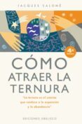 como atraer la ternura (4ª ed.)-jacques salome-9788477209515 como atraer la ternura (4ª ed.)-jacques salome-9788477209515