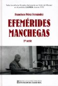 efemerides manchegas (1ª serie): todos los articulos firmados dia riamente por anton de villarreal en el periodico lanza durante 1970-francisco perez fernandez-9788477892915 efemerides manchegas (1ª serie): todos los articulos firmados dia riamente por anton de villarreal en el periodico lanza durante 1970-francisco perez fernandez-9788477892915