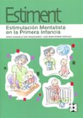 estiment: estimulacion mentalista en la primera infancia-9788478697915 estiment: estimulacion mentalista en la primera infancia-9788478697915