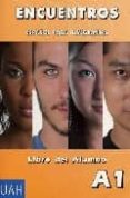 encuentros: libro del alumno a1 (español para inmigrantes) (inclu ye cd-rom)-clara alarcon perez-miriam calvo rodriguez-9788481386615 encuentros: libro del alumno a1 (español para inmigrantes) (inclu ye cd-rom)-clara alarcon perez-miriam calvo rodriguez-9788481386615