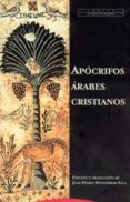 apocrifos arabes cristianos-juan pedro monferrer sala-9788481645415 apocrifos arabes cristianos-juan pedro monferrer sala-9788481645415