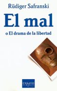 el mal o el drama de la libertad-rüdiger safranski-9788483104415 el mal o el drama de la libertad-rüdiger safranski-9788483104415