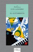 el guitarrista (2º ed.)-luis landero-9788483109915 el guitarrista (2º ed.)-luis landero-9788483109915