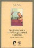 las transiciones en la europa central y oriental (ebook)-9788483196915 las transiciones en la europa central y oriental (ebook)-9788483196915