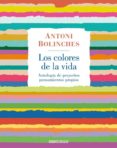 los colores de la vida-antoni bolinches-9788483468715 los colores de la vida-antoni bolinches-9788483468715