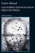 pobres desgraciados hijos de perra-carlos marzal-9788483832615 pobres desgraciados hijos de perra-carlos marzal-9788483832615