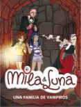 una familia de vampiros (mila & luna)-prunella bat-9788484416715 una familia de vampiros (mila & luna)-prunella bat-9788484416715