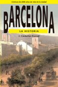 barcelona: la historia, cronicas de 2000 años de vida de la ciuda d-joan castellar-gassol-9788486540715 barcelona: la historia, cronicas de 2000 años de vida de la ciuda d-joan castellar-gassol-9788486540715