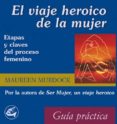 el viaje heroico de la mujer: etapas y claves del proceso femenin o-maureen murdock-9788488242815 el viaje heroico de la mujer: etapas y claves del proceso femenin o-maureen murdock-9788488242815