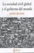 sociedad civil global y el gobierno del mundo-john keane-9788488711915 sociedad civil global y el gobierno del mundo-john keane-9788488711915