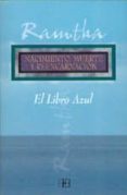 el libro azul: nacimiento, muerte y reencarnacion-9788489897915 el libro azul: nacimiento, muerte y reencarnacion-9788489897915