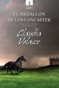 el medallón de los lancaster (ebook)-claudia velasco-9788490563915 el medallón de los lancaster (ebook)-claudia velasco-9788490563915