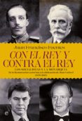 con el rey y contra el rey: los socialistas y la monarquia-juan francisco fuentes-9788490606315 con el rey y contra el rey: los socialistas y la monarquia-juan francisco fuentes-9788490606315