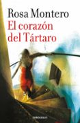 el corazon del tartaro-rosa montero-9788490629215 el corazon del tartaro-rosa montero-9788490629215